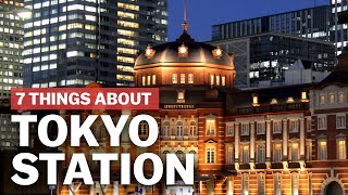 7 Things to know about Tokyo Station  japanguidecom [upl. by Bixler790]