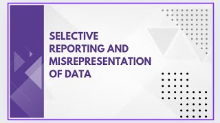 Selective reporting and misrepresentation of data [upl. by Atnamas521]